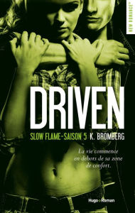 Title: Driven Saison 5 Slow flame, Author: K Bromberg