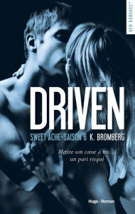 Title: Driven Saison 6 Sweet ache -Extrait offert-, Author: K Bromberg