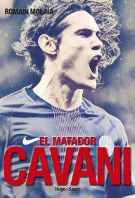 Title: Cavani, el matador, Author: Romain Molina