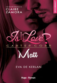 Title: Is it love ? - Matt, Author: Eva de Kerlan
