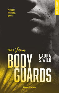 Title: Bodyguards Tome 4: Jaxon, Author: Laura S. Wild