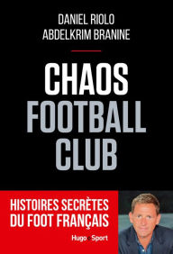 Title: Chaos football club, Author: Daniel Riolo