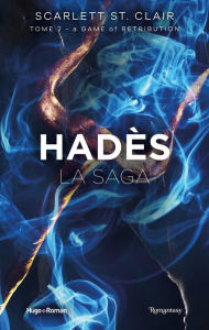 Title: La saga d'Hadès - Tome 02: A game of retribution, Author: Scarlett ST. Clair