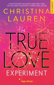 Title: The true love experiment, Author: Christina Lauren