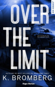 Title: Over the limit - Version Française - numérique: Full Throttle Tome 3, Author: K. Bromberg