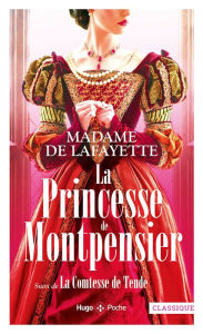 Title: La princesse de Montpensier, Author: Madame de Lafayette