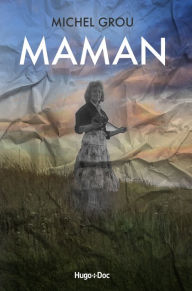 Title: Maman, Author: Michel Grou