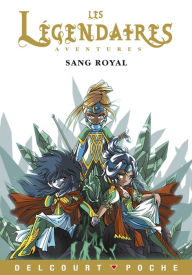 Title: Les Légendaires Aventures - Sang royal, Author: Nicolas Jarry