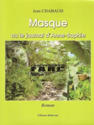 Title: Masque ou le journal d'Anne-Sophie, Author: Jean Chabaud