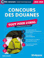 Concours des douanes - Tout pour l'oral - Catégories A, B et C - Édition 2025-2026