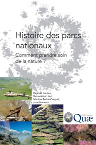 Title: Histoire des parcs nationaux: Comment prendre soin de la nature ?, Author: Raphael Larrre