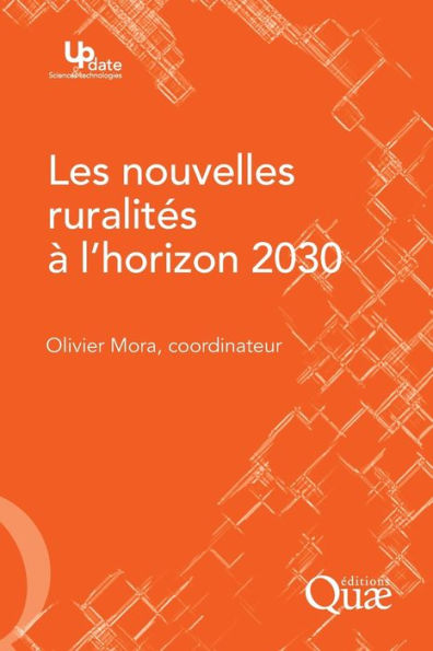 Les nouvelles ruralitï¿½s ï¿½ l'horizon 2030