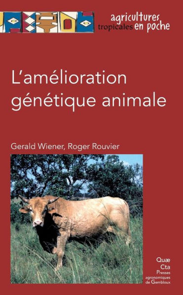 L'amï¿½lioration gï¿½nï¿½tique animale