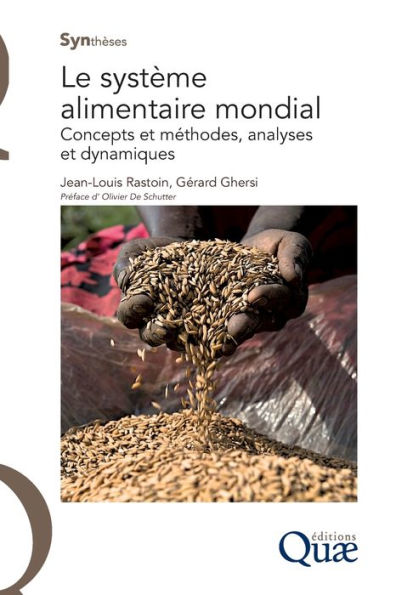 Le systï¿½me alimentaire mondial: Concepts et mï¿½thodes, analyses et dynamiques