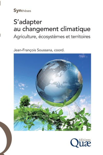 S'adapter au changement climatique: Agriculture, ï¿½cosystï¿½mes et territoires