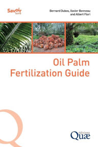 Title: Oil Palm Fertilization Guide, Author: Bernard Dubos