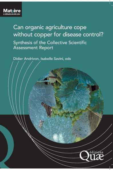 Can organic agriculture cope without copper for disease control?: Synthesis of the Collective Scientific Assessment Report