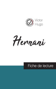 Title: Hernani: fiche de lecture et analyse complète de l'oeuvre, Author: Victor Hugo