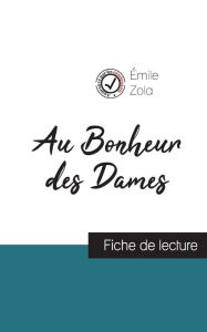 Title: Au Bonheur des Dames (fiche de lecture et analyse complète de l'oeuvre), Author: ïmile Zola
