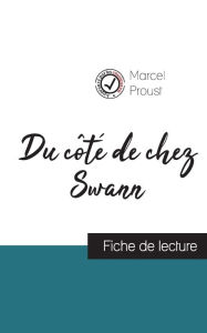 Title: Du côté de chez Swann (fiche de lecture et analyse complète de l'oeuvre), Author: Marcel Proust