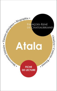 Title: Étude intégrale : Atala (fiche de lecture, analyse et résumé), Author: Chateaubriand