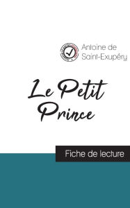 Title: Le Petit Prince de Saint-Exupï¿½ry (fiche de lecture et analyse complï¿½te de l'oeuvre), Author: Antoine de Saint-Exupïry