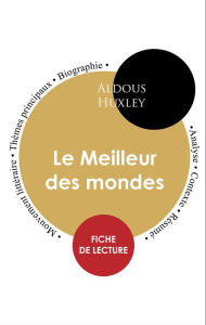 Title: Étude intégrale : Le Meilleur des mondes (fiche de lecture, analyse et résumé), Author: Aldous Huxley