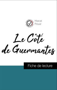 Title: Analyse de l'ouvre : Le Côté de Guermantes (résumé et fiche de lecture plébiscités par les enseignants sur fichedelecture.fr), Author: Marcel Proust
