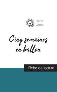 Title: Cinq semaines en ballon de Jules Verne (fiche de lecture et analyse complète de l'ouvre), Author: Jules Verne