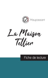 Title: La Maison Tellier de Maupassant (fiche de lecture et analyse complète de l'oeuvre), Author: Guy de Maupassant