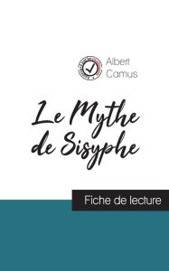 Title: Le Mythe de Sisyphe de Albert Camus (fiche de lecture et analyse complÃ¯Â¿Â½te de l'oeuvre), Author: Albert Camus