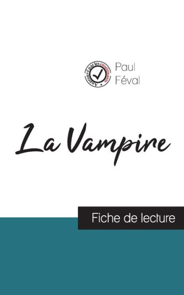 La Vampire de Paul Féval (fiche de lecture et analyse complète de l'oeuvre)