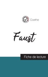 Title: Faust de Goethe (fiche de lecture et analyse complète de l'oeuvre), Author: Goethe