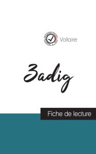 Title: Zadig de Voltaire (fiche de lecture et analyse complète de l'oeuvre), Author: Voltaire