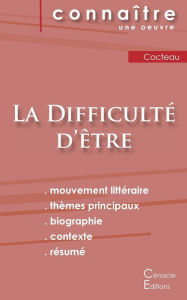 Title: Fiche de lecture La Difficulté d'être de Jean Cocteau (Analyse littéraire de référence et résumé complet), Author: Jean Cocteau