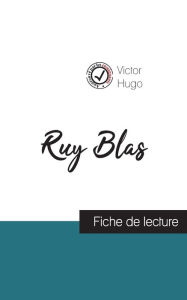 Title: Ruy Blas de Victor Hugo (fiche de lecture et analyse complï¿½te de l'oeuvre), Author: Victor Hugo