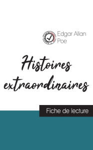 Title: Histoires extraordinaires de Edgar Allan Poe (fiche de lecture et analyse complï¿½te de l'oeuvre), Author: Edgar Allan Poe