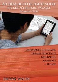Title: Fiche de lecture Au-delà de cette limite votre ticket n'est plus valable - Résumé détaillé et analyse littéraire de référence, Author: Romain Gary