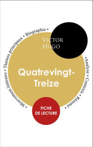 Title: Étude intégrale : Quatrevingt-Treize (fiche de lecture, analyse et résumé), Author: Victor Hugo