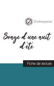 Title: Songe d'une nuit d'été de Shakespeare (fiche de lecture et analyse complète de l'oeuvre), Author: William Shakespeare