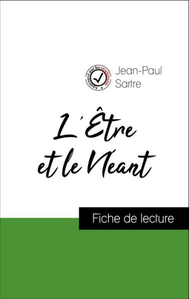 Analyse de l'ouvre : L'Être et le Néant (résumé et fiche de lecture plébiscités par les enseignants sur fichedelecture.fr)