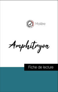 Title: Analyse de l'ouvre : Amphitryon (résumé et fiche de lecture plébiscités par les enseignants sur fichedelecture.fr), Author: Molière