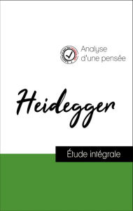 Title: Analyse d'une pensée : Heidegger (résumé et fiche de lecture plébiscités par les enseignants sur fichedelecture.fr), Author: Martin Heidegger