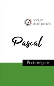 Title: Analyse d'une pensée : Pascal (résumé et fiche de lecture plébiscités par les enseignants sur fichedelecture.fr), Author: Pascal