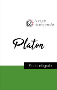 Title: Analyse d'une pensée : Platon (résumé et fiche de lecture plébiscités par les enseignants sur fichedelecture.fr), Author: Platon