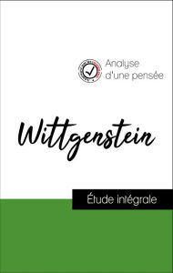 Title: Analyse d'une pensée : Wittgenstein (résumé et fiche de lecture plébiscités par les enseignants sur fichedelecture.fr), Author: Wittgenstein