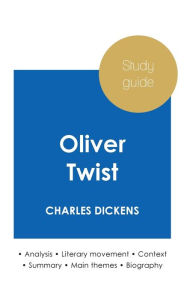 Title: Study guide Oliver Twist by Charles Dickens (in-depth literary analysis and complete summary), Author: Charles Dickens