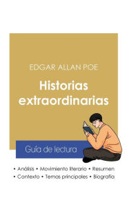 Title: Guï¿½a de lectura Historias extraordinarias de Edgar Allan Poe (anï¿½lisis literario de referencia y resumen completo), Author: Edgar Allan Poe