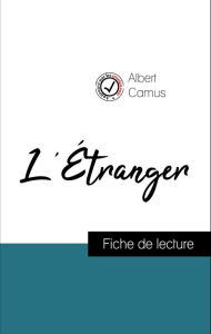 Title: Analyse de l'ouvre : L'Étranger (résumé et fiche de lecture plébiscités par les enseignants sur fichedelecture.fr), Author: Albert Camus