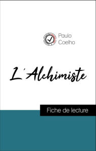 Title: Analyse de l'ouvre : L'Alchimiste (résumé et fiche de lecture plébiscités par les enseignants sur fichedelecture.fr), Author: Paulo Coelho